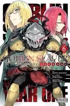 Goblin Slayer Side Story: Year One, Vol. 6 (manga) by Kumo Kagyu