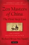 zen masters of china the first step east