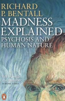 Madness Explained by Richard P Bentall Paperback