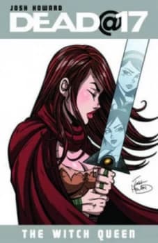 Dead 17. the Witch Queen by Josh Howard Paperback