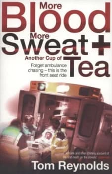 More Blood More Sweat and Another Cup of Tea by Tom Reynolds Paperback