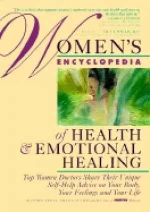 womens encyclopedia of health and emotional healing top women doctors share
