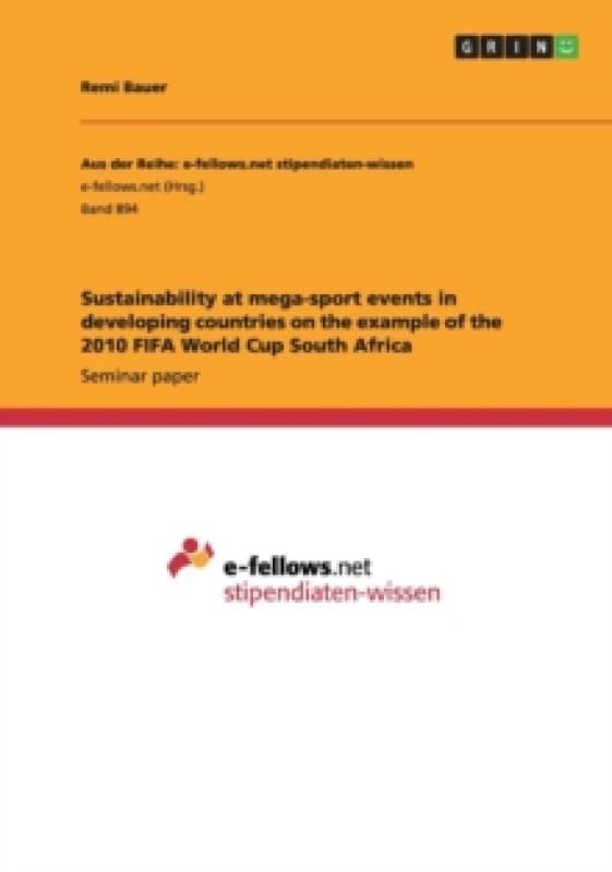 Sustainability at Mega-Sport Events in Developing Countries on the Example of the 2010 Fifa World Cup South Africa Paperback / softback