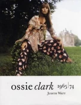 Ossie Clark 1965-74 by Judith Watt Paperback