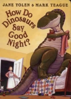 How Do Dinosaurs Say Good Night by Jane Yolen Book