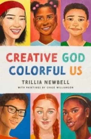 Creative God colorful us by Trillia J. Newbell