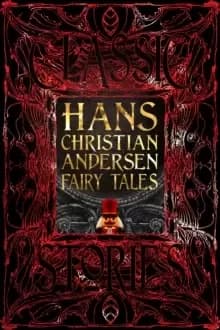 Hans Christian Andersen Fairy Tales : Classic Tales