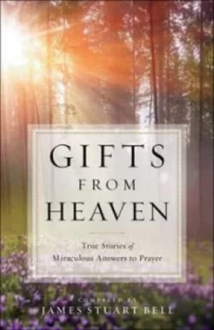 Gifts from heaven by James S Bell