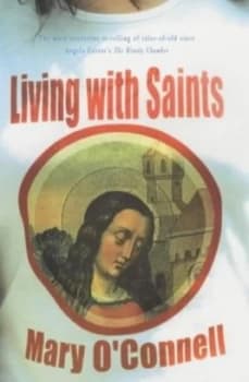 Living with Saints by Mary Oconnell Hardback