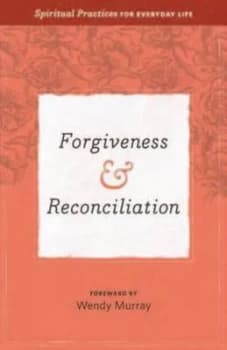 Forgiveness & Reconciliation by Hendrickson Publishers