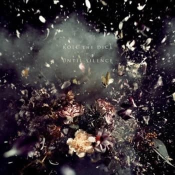 Roll The Dice - Until Silence Vinyl