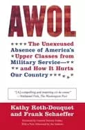 awol the unexcused absence of americas upper classes from military service