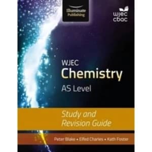 WJEC Chemistry for AS: Study and Revision Guide
