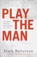 play the man becoming the man god created you to be
