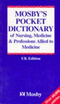 Mosbys Pocket Dictionary of Nursing Medicine and Professions Allied to Medicine by Kenneth Anderson and Lois E Anderson Paperback