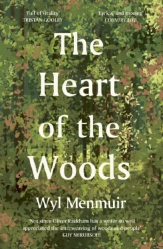 The Heart of the Woods. Paperback. By Wyl Menmuir Books