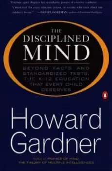 The Disciplined Mind - Howard Gardner - Paperback - Used