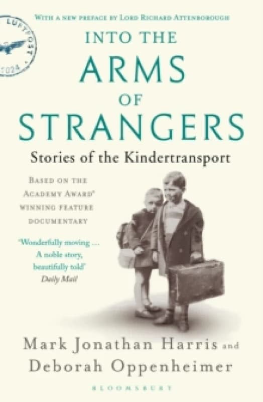 Into the Arms of Strangers : Stories of the Kindertransport Paperback / softback