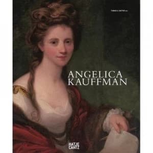 Angelica Kauffman by Angelica Kauffmann and Tobias G Natter and Vorarlberger Landesmuseum Book