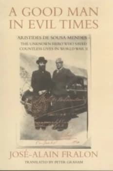 A Good Man in Evil Times by Jos Alain Fralon Hardback