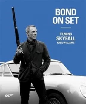 Bond on Set by Greg Williams Hardback