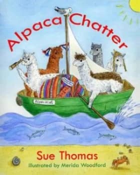 Alpaca Chatter by Sue Thomas and Merida Woodford Paperback