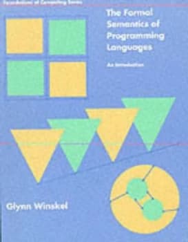 The Formal Semantics of Programming Languages by Glynn Winskel Book