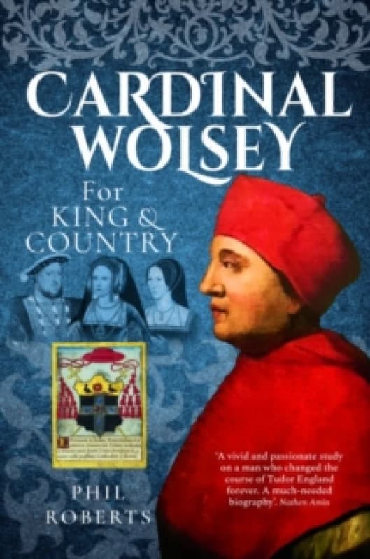 Cardinal Wolsey : For King and Country Paperback / softback