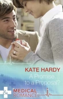 A Promise to a Proposal by Kate Hardy Book
