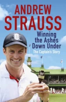 Winning the Ashes down under by Andrew Strauss Paperback