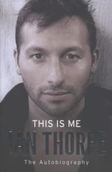 This Is Me by Ian Thorpe Hardback