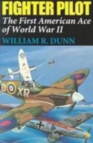 Fighter Pilot by William R. Dunn