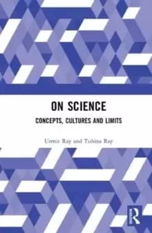 On Science : Concepts, Cultures and Limits