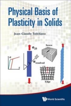 Physical Basis of Plasticity in Solids by Jean-Claude Toldano Hardback