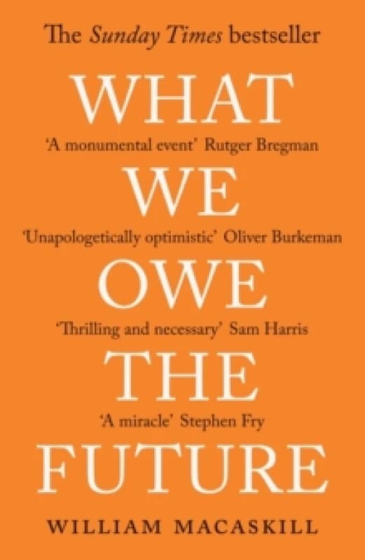 What We Owe the Future. Paperback. By William MacAskill Books