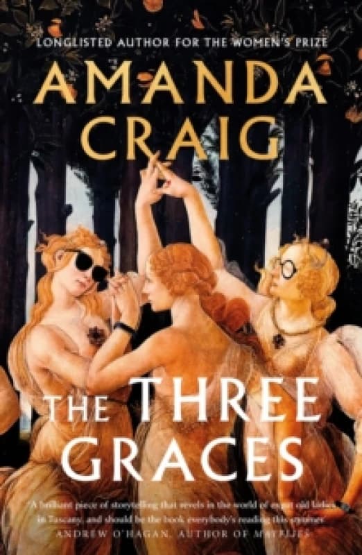 The Three Graces : 'The book everybody should be reading this summer' Andrew O'Hagan Hardback