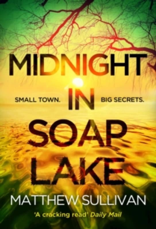 Midnight in Soap Lake. Paperback. By Matthew Sullivan Books