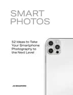 smart photos 52 ideas to take your smartphone photography to the next level