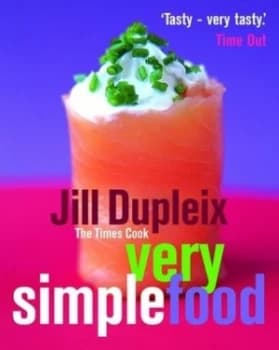 Very Simple Food by Jill Dupleix Paperback