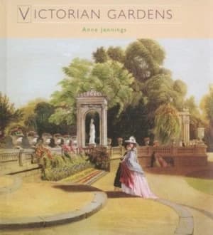 Victorian Gardens by Anne Jennings and English Heritage and Museum of Garden History Hardback