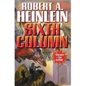 Sixth Column by Robert A. Heinlein (Paperback, 2012)