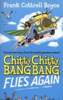 Chitty Chitty Bang Bang Flies Again by Frank Cottrell Boyce Paperback