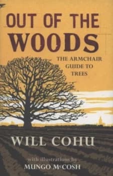 Out of the Woods by Will Cohu and Mungo Mccosh Hardback