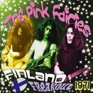 Finland Freakout 1971 by The Pink Fairies CD Album
