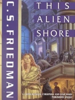 This Alien Shore by C. S Friedman Book
