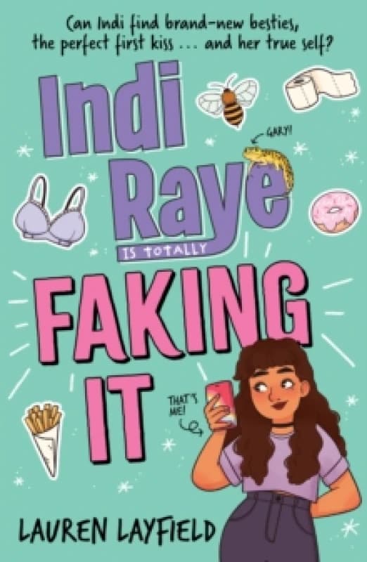 Indi Raye is Totally Faking It : A hilarious teen diary novel about besties, crushes and cringes! Paperback / softback