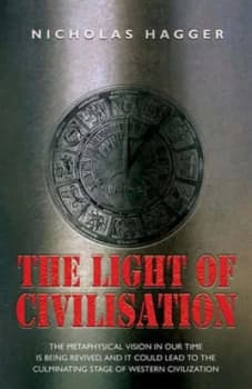The Light of Civilization by Nicholas Hagger Book