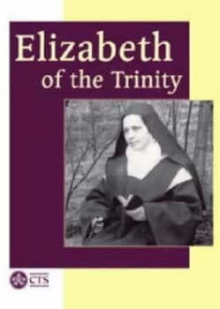 Elizabeth of the Trinity by Jennifer Moorcroft and Catholic Truth Society Paperback