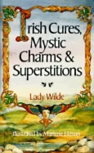 irish cures mystic charms and superstitions