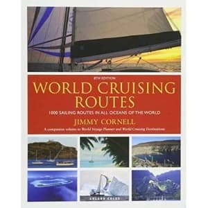 World Cruising Routes 1000 Sailing Routes in All Oceans of the World Paperback / softback 2018